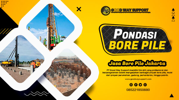 Jasa Bore Pile Jakarta Terbaik